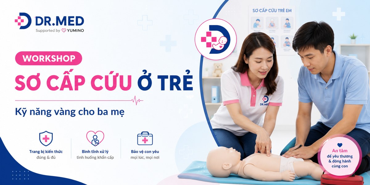 Workshop Sơ cấp cứu ở trẻ – Kỹ năng vàng cho ba mẹ